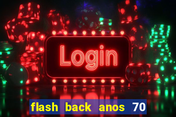 flash back anos 70 80 90 download gratis